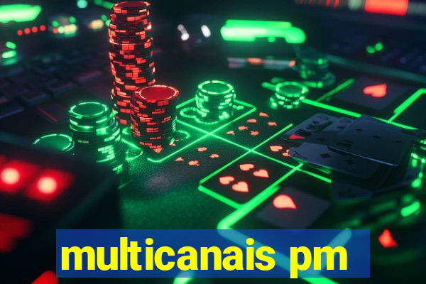 multicanais pm